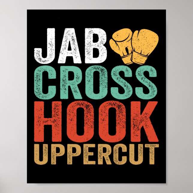 Jab Cross Hook Uppercut Boxer Workout Funny Kickbo Poster (Front)