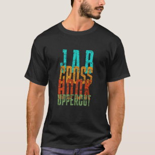 Jab Cross Hook Uppercut Boxing 2 T-Shirt