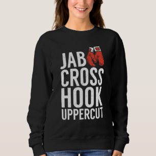 Jab Cross Hook Uppercut Sport Fighting Boxer Sweatshirt