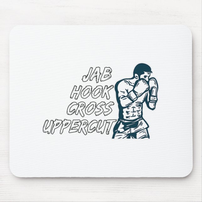 Jab Hook Cross Uppercut Boxing For Boxer Men Boys  Mouse Pad (Front)