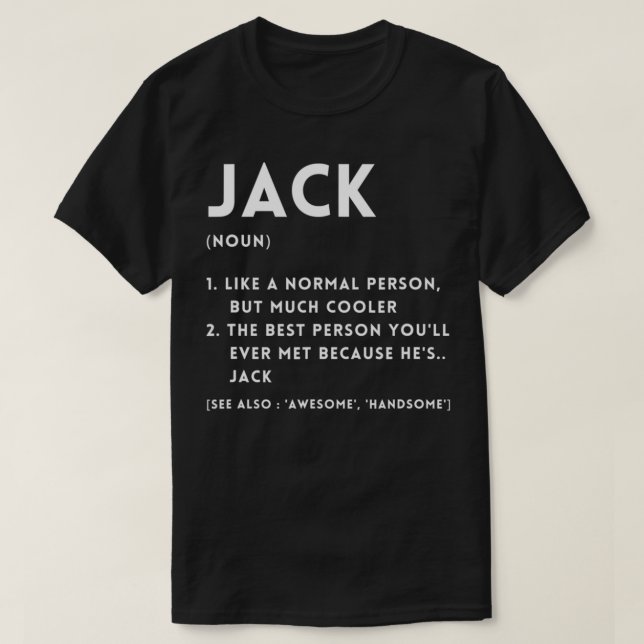 Jack Definition Funny Personalised Name For Jack B T-Shirt (Design Front)