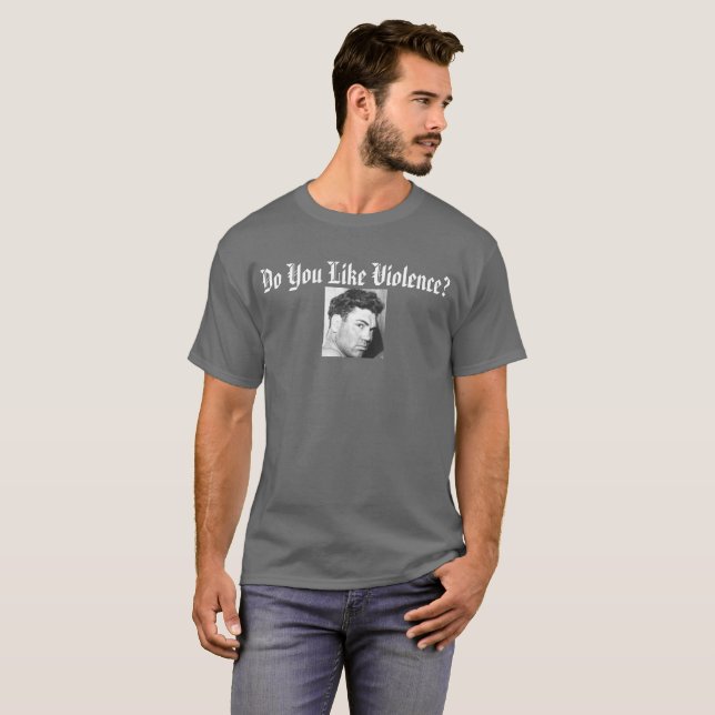 Jack Dempsey - Do You Like Violence? Apparel T-Shirt (Front Full)