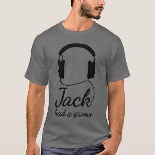 Jack had a groove headphones house techno boy T-Shirt