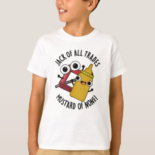 Jack Of All Trades Mustard Of None Funny Pun  T-Shirt