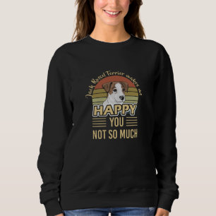 Jack Russell Terrier Dog Happy For Dog Owner Sweatshirt