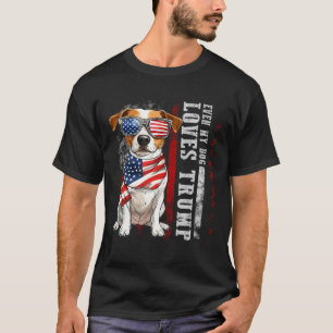 Jack Russell Terrier Even My Dog Loves Trump Funny T-Shirt