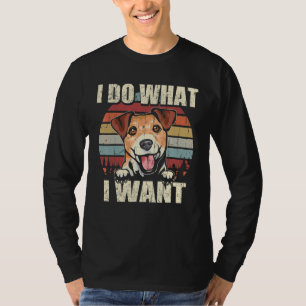Jack Russell Terrier I Do What I Want Dog Vintage T-Shirt