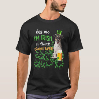 Jack Russell Terrier Kiss Me I'm Irish Or Drunk Or T-Shirt