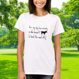 Jack Russell Terrier My Dog  Anxiety Back Woof Off T-Shirt