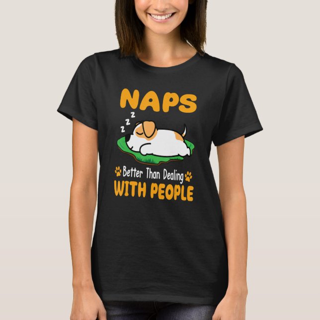 Jack Russell Terrier Naps Better Than Dealing With T-Shirt (Front)