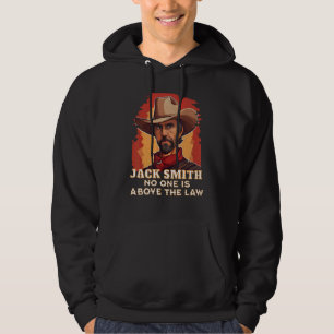 Jack Smith Fan Club No one is Above the Law Hoodie