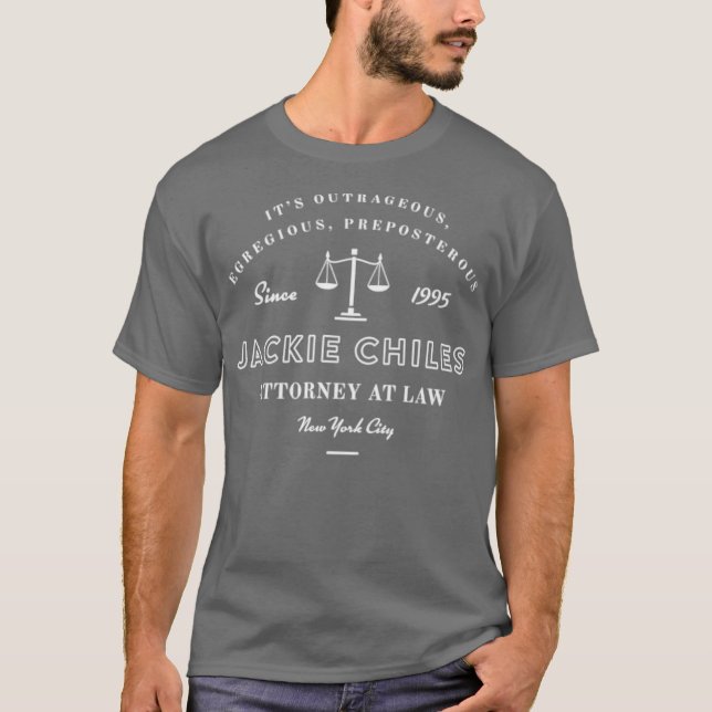 Jackie Chiles Outrageous Egregious Preposterous T-Shirt (Front)