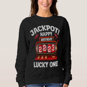 Jackpot Happy 23rd Birthday Bday Celebrant Slot Ma Sweatshirt