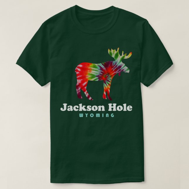 Jackson Hole Wyoming Moose Tie Dye Grand Tetons T-Shirt (Design Front)