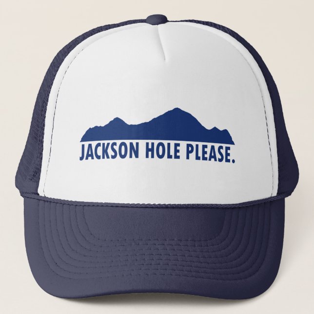 Jackson Hole Wyoming Please Trucker Hat (Front)