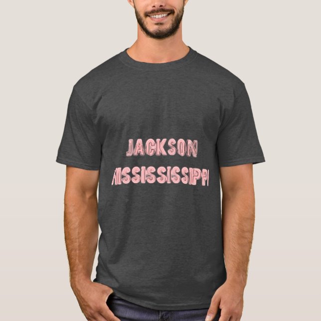 Jackson mississippi 2 T-Shirt (Front)