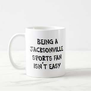 jacksonville sports fan, being coffee mug