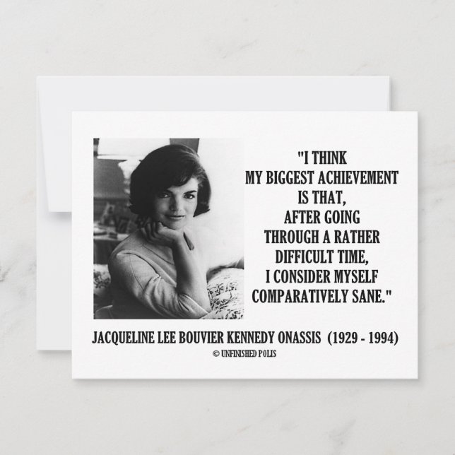 Jacqueline Kennedy Comparatively Sane Quote (Front)