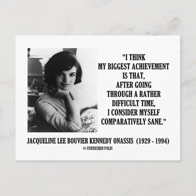 Jacqueline Kennedy Comparatively Sane Quote Postcard (Front)