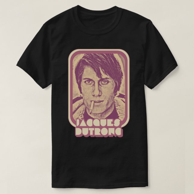 Jacques Dutronc Retro Francophile Design 1 T-Shirt (Design Front)
