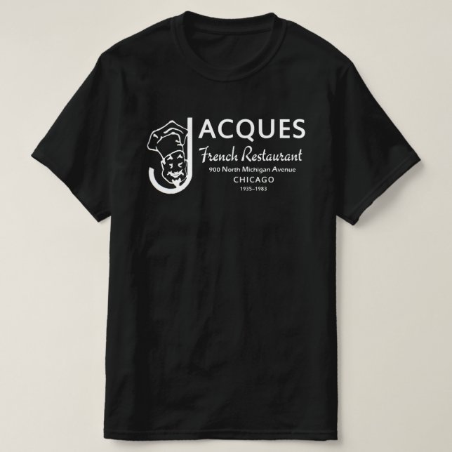 Jacques French Restaurant, Chicago, Illinois T-Shirt (Design Front)