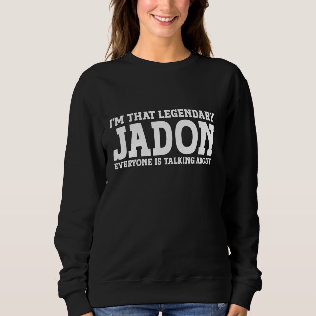 Jadon Personal Name First Name Funny Jadon Sweatshirt (Front)