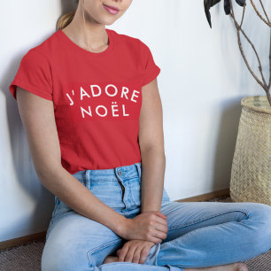 J'adore Noel   Modern Love Christmas Stylish Xmas T-Shirt