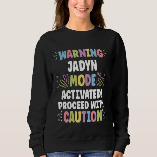 JADYN Personalised Name Funny Cute Custom JADYN Na Sweatshirt