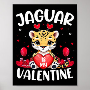 Jaguar Is My Valentine Lover Heart Jaguar Valentin Poster