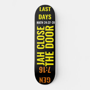 JAH CLOSE THE DOOR Skateboard