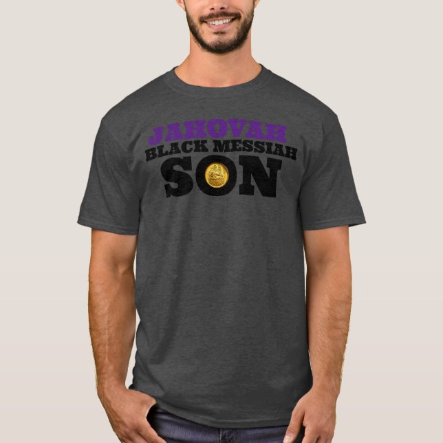 JAHOVAH BLACK MESSIAH SON T-Shirt (Front)