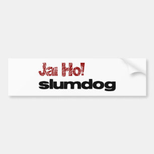 Jai Ho! Slumdog Bumper Sticker