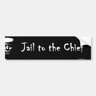 jail to the chief bumper sticker
