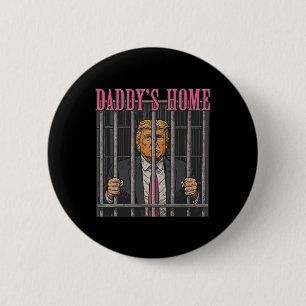 Jailed Leader Humor Statement Daddy's Home Anti Tr 6 Cm Round Badge