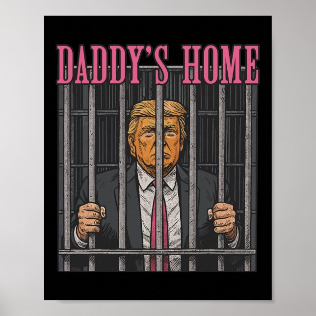 Jailed Leader Humour Statement Daddy's Home Anti T Poster (Front)