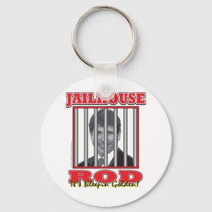 Jailhouse Rod - Rod Blagojavich Key Ring