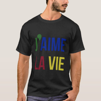 J'Aime La Vie I Love Life Primary Colours French S T-Shirt