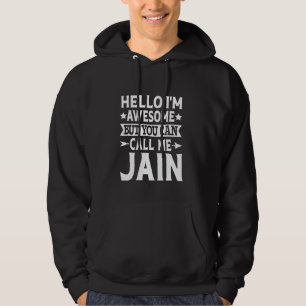 Jain Surname Call Me Jain Family Team Last Name Ja Hoodie