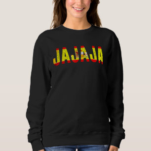 Jajaja - Spanish And Mexican Hilarious Laugh Flag Sweatshirt