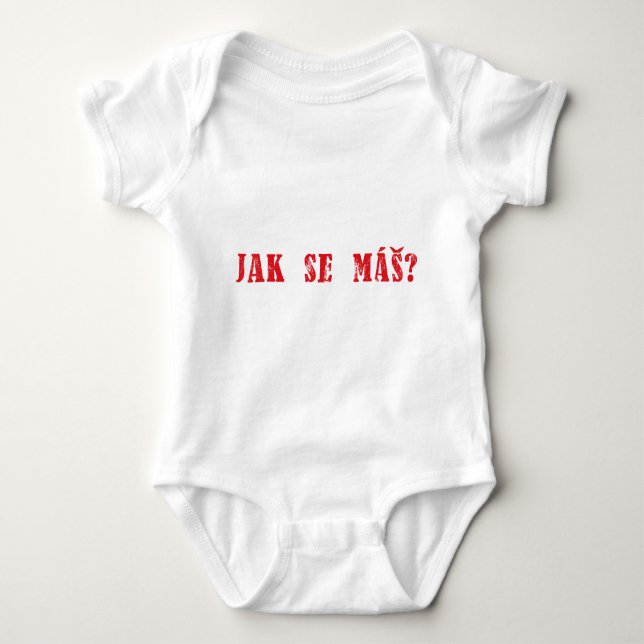 Jak se máš?  Czech Greeting - Jak se mas? Baby Bodysuit (Front)