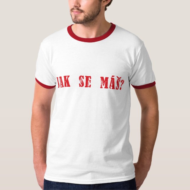 Jak se máš?  Czech Greeting - Jak se mas? T-Shirt (Front)