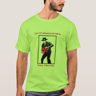 Jake Bakes: Have Springform Will Travel T-Shirt
