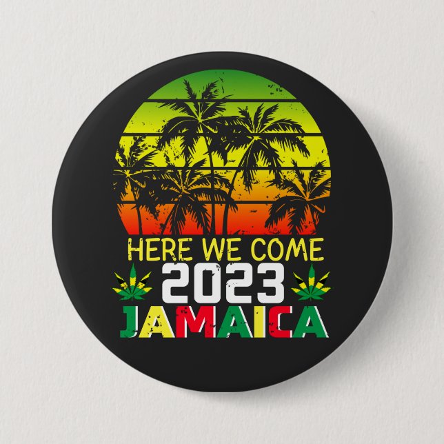 Jamaica 2023 Here We Come Round 7.5 Cm Round Badge (Front)