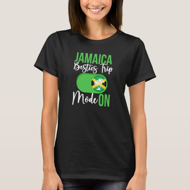 Jamaica Besties Trip Mode ON Jamaica Best Friend V T-Shirt (Front)