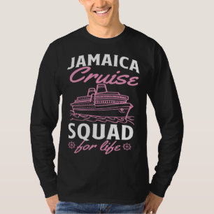 Jamaica Cruise Squad For Life Matching Cruise Ship T-Shirt