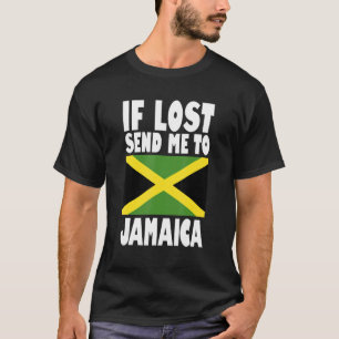 Jamaica Flag Design  If lost send me to Jamaica T-Shirt