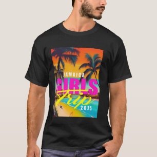 Jamaica Girls Trip 2025 Vacation T-Shirt