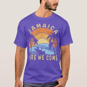 Jamaica Here Come ibbean Islands Vacation Holiday T-Shirt
