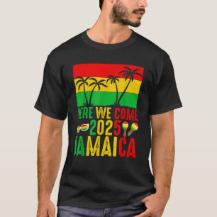 Jamaica Here We Come 2025 Countdown Birthday Trip  T-Shirt
