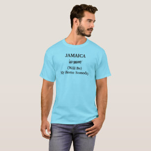 JAMAICA Home Someday Tropical Caribbean Travel T-Shirt